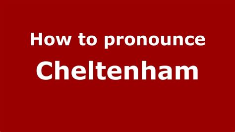 pronounce cheltenham